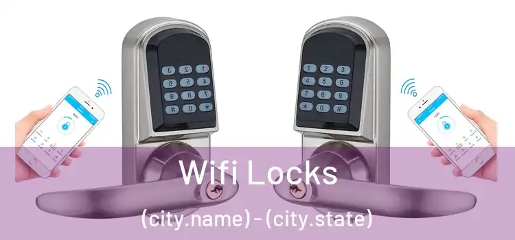 Wifi Locks (city.name) - (city.state)